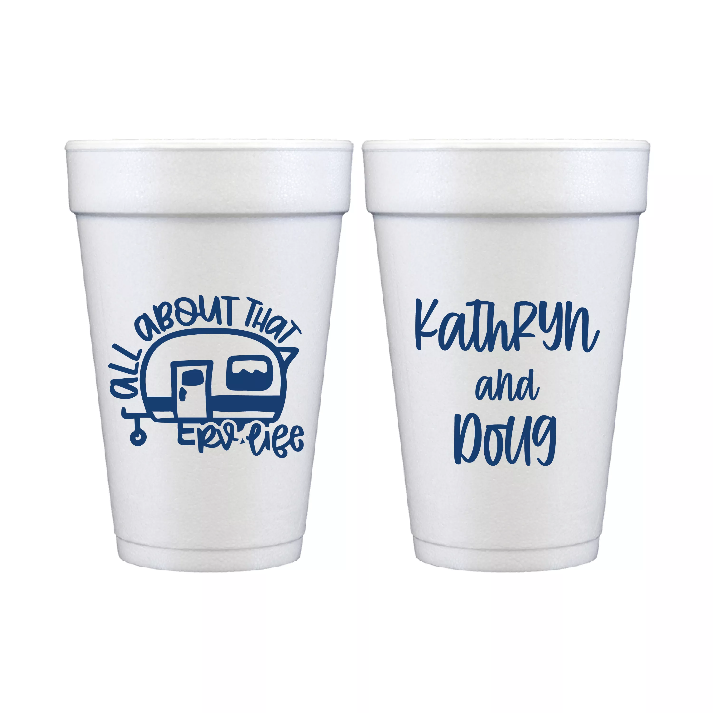 All About That RV Life Foam Cups