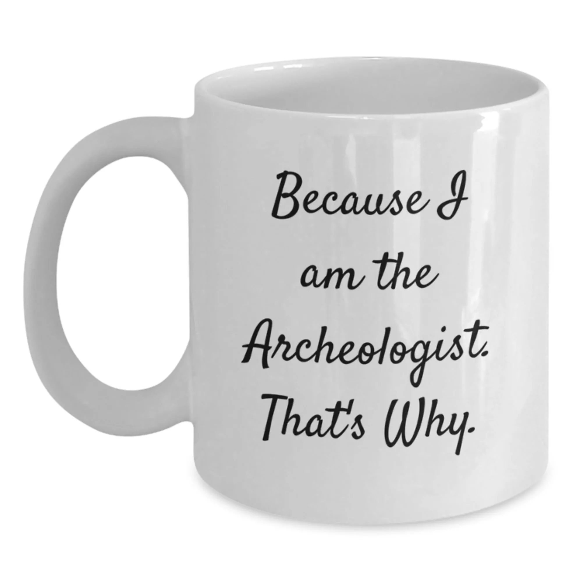 Archeologist Fun White Coffee Mug (11 oz & 15 oz)