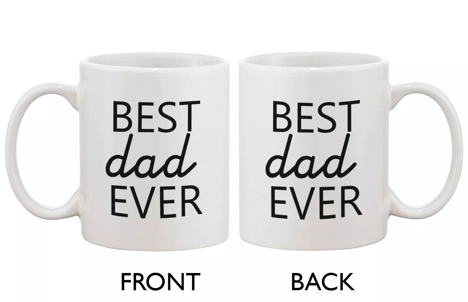 Best Dad Ever White Coffee Mug