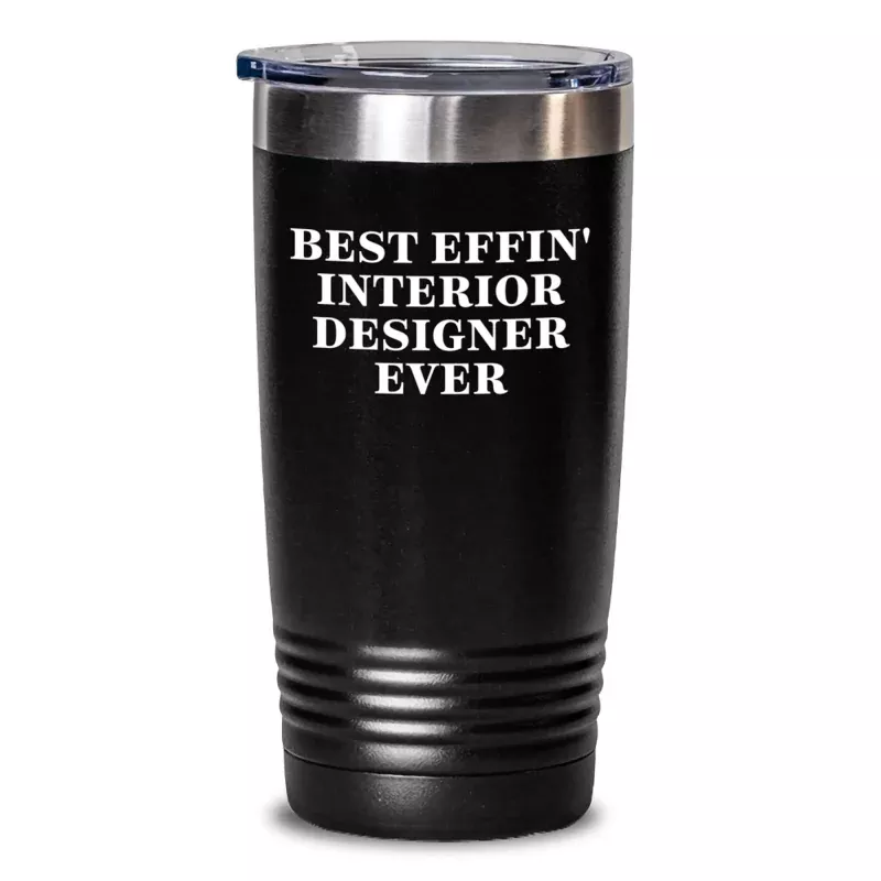 Best Effin' Interior Designer Tumbler