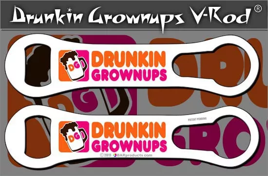 Drunkin Grownups - V-Rod Opener