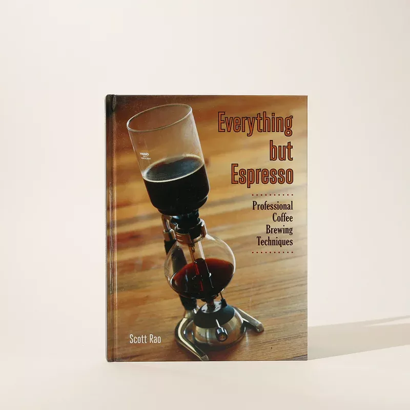 “Everything But Espresso” by Scott Rao