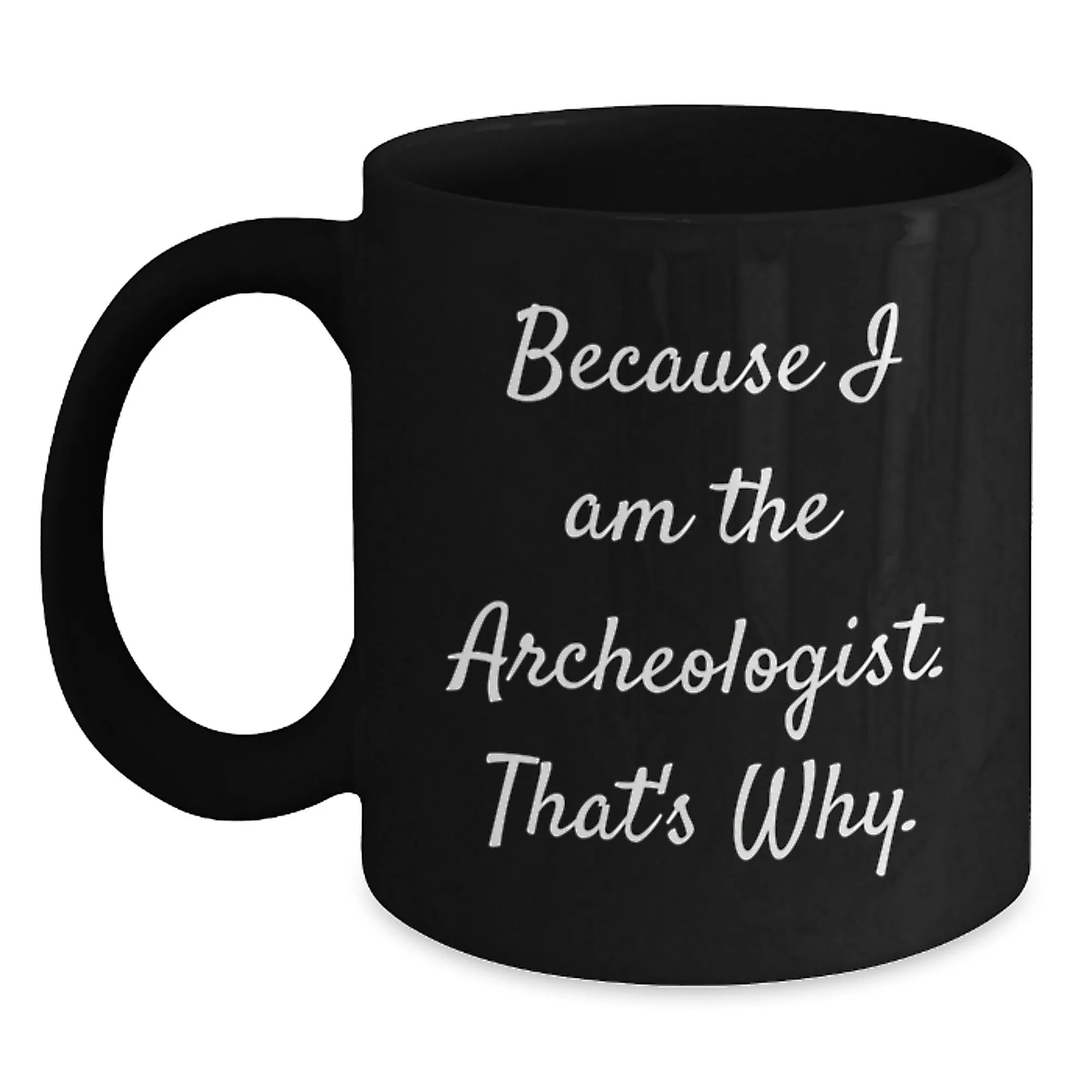 Funny Archeologist Black Mug (11 oz & 15 oz)