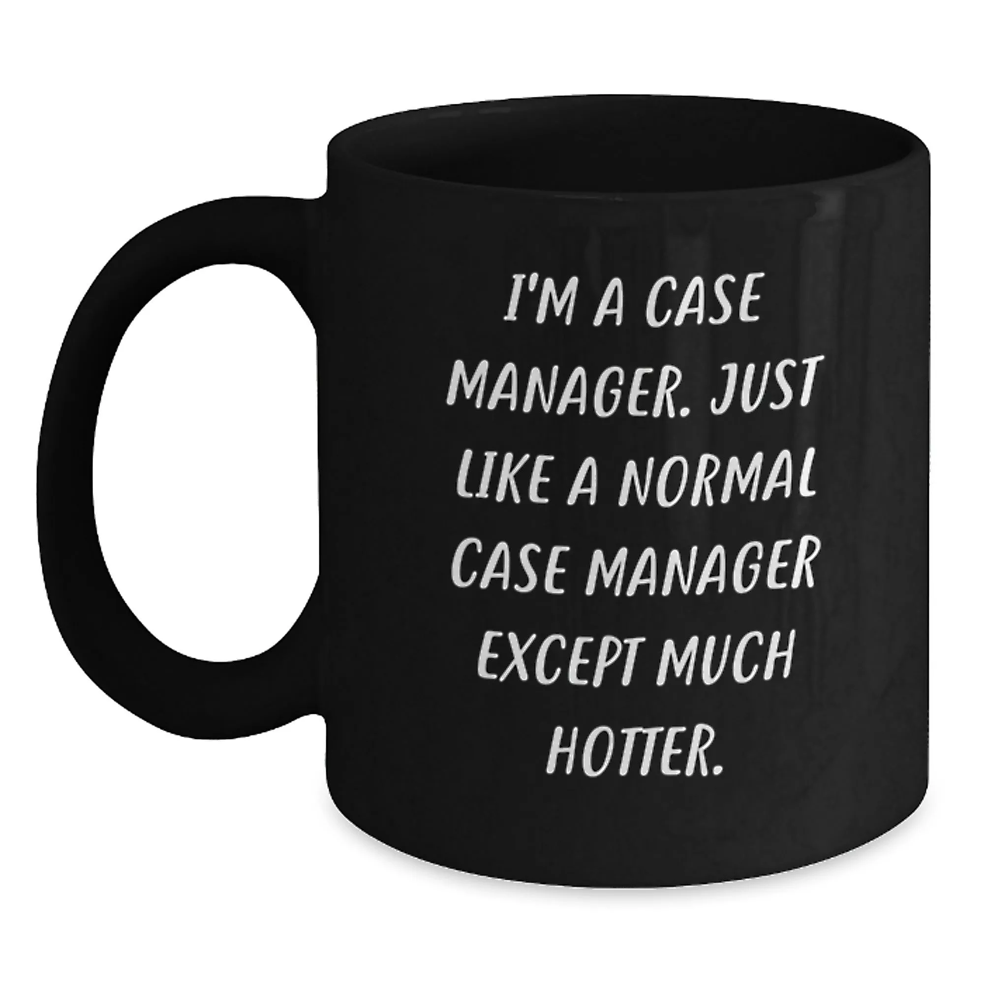 Funny Case Manager Black Coffee Mug