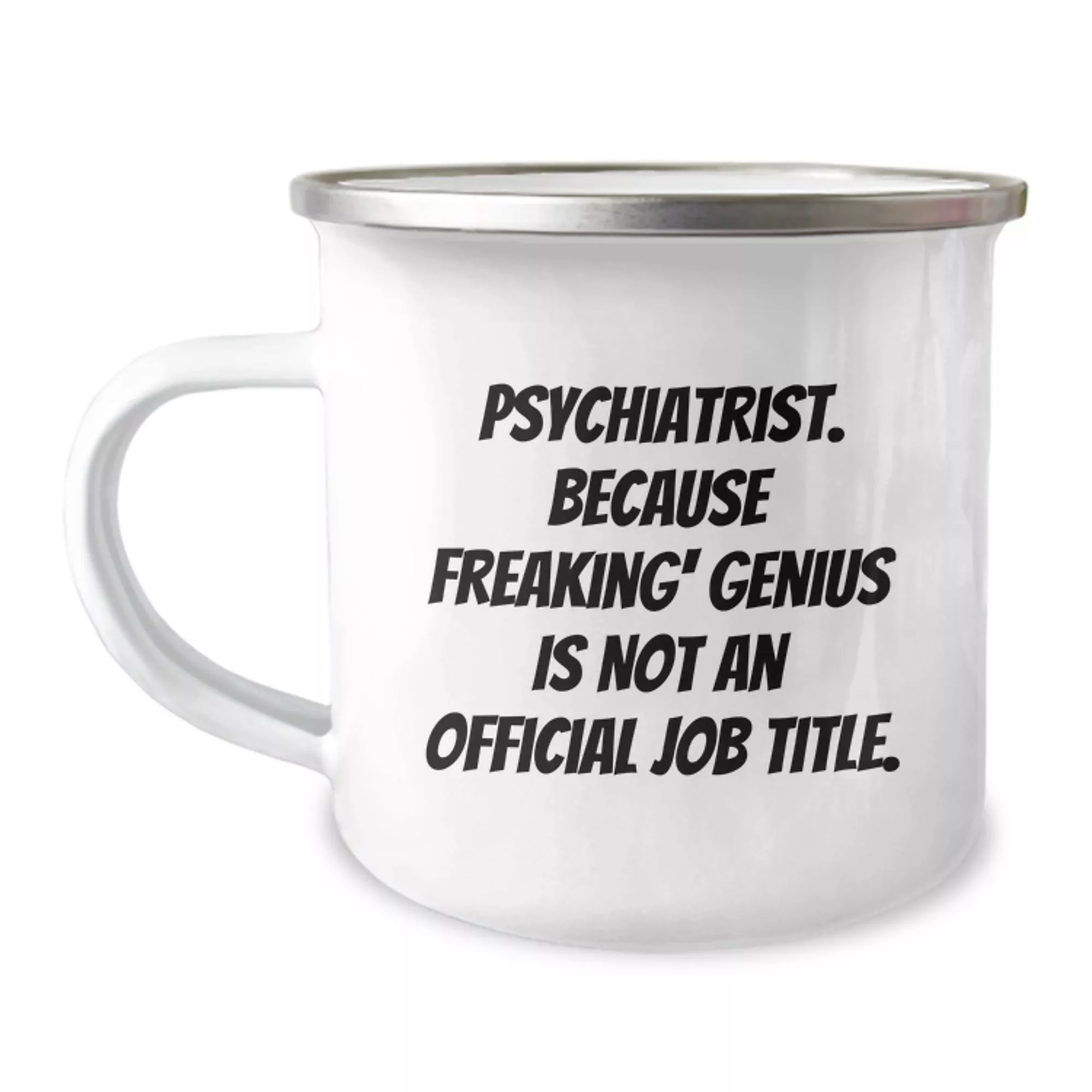 Funny Freakin' Genius Camping Mug for Psychiatrists