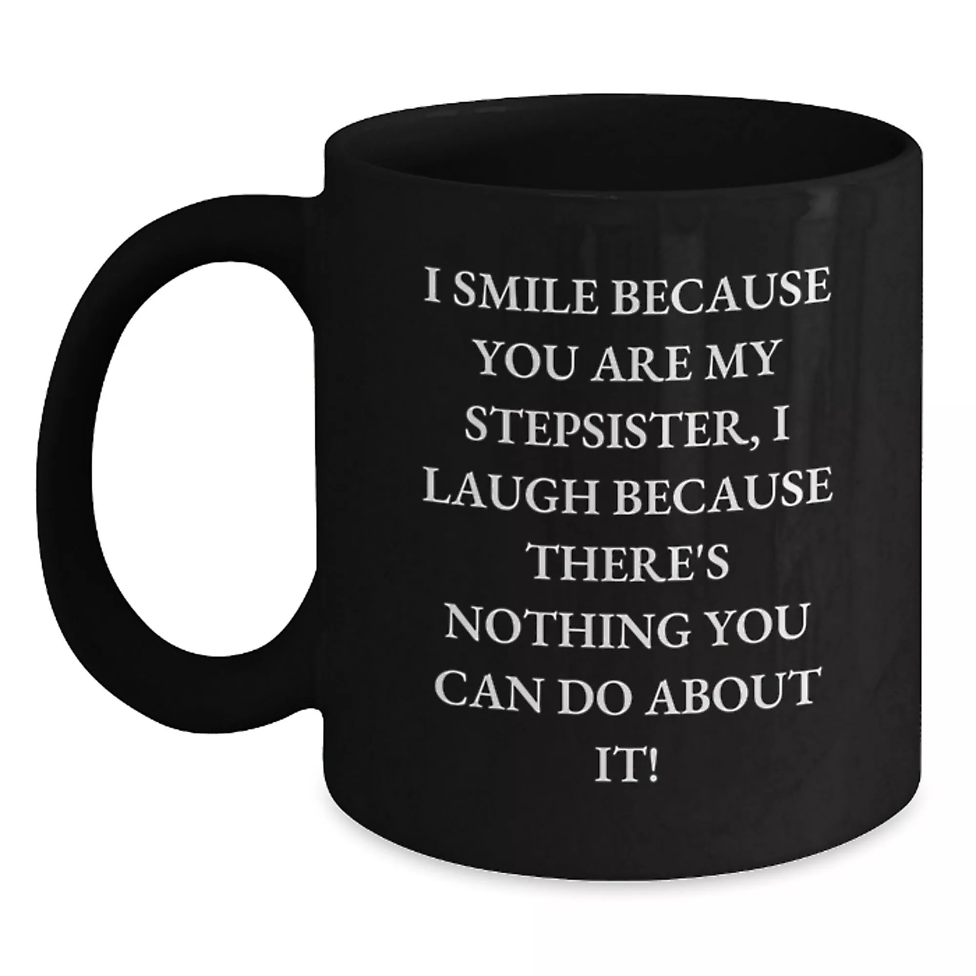 Funny Stepsister Black Coffee Mug