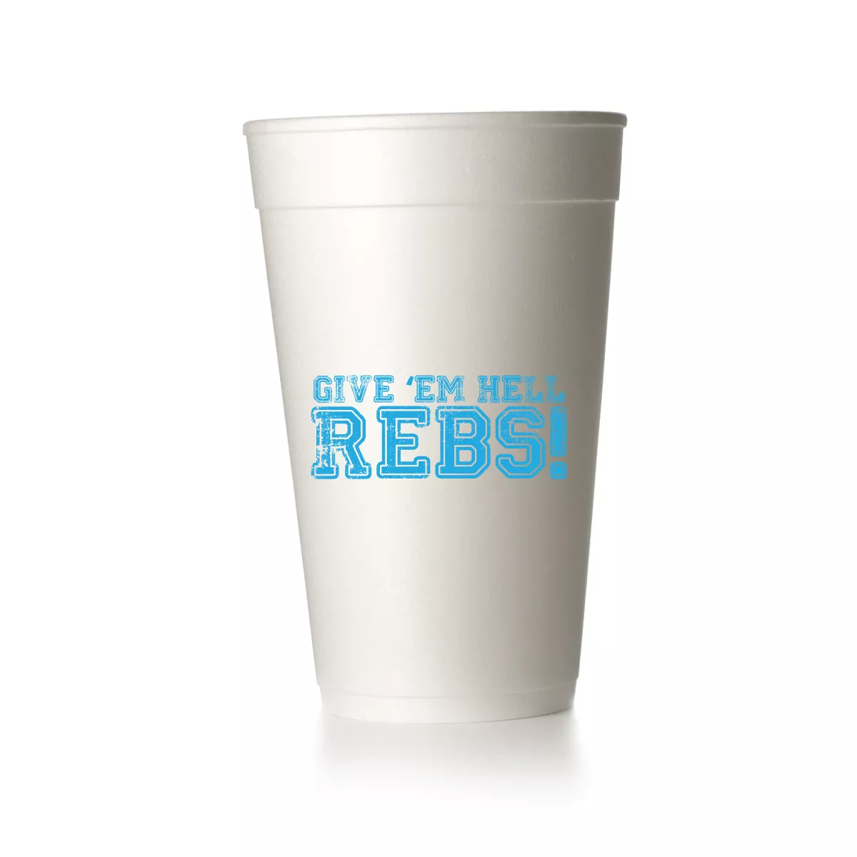 Give 'Em Hell Rebs Cups|Foam&Frost Flex