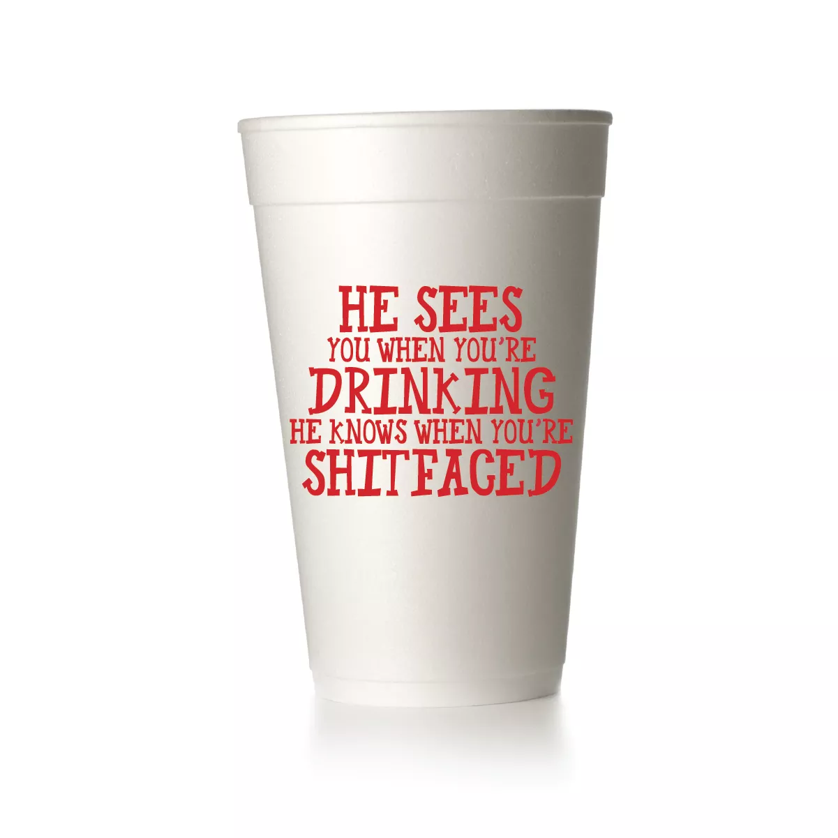 He Sees You When You're Drinking Cups