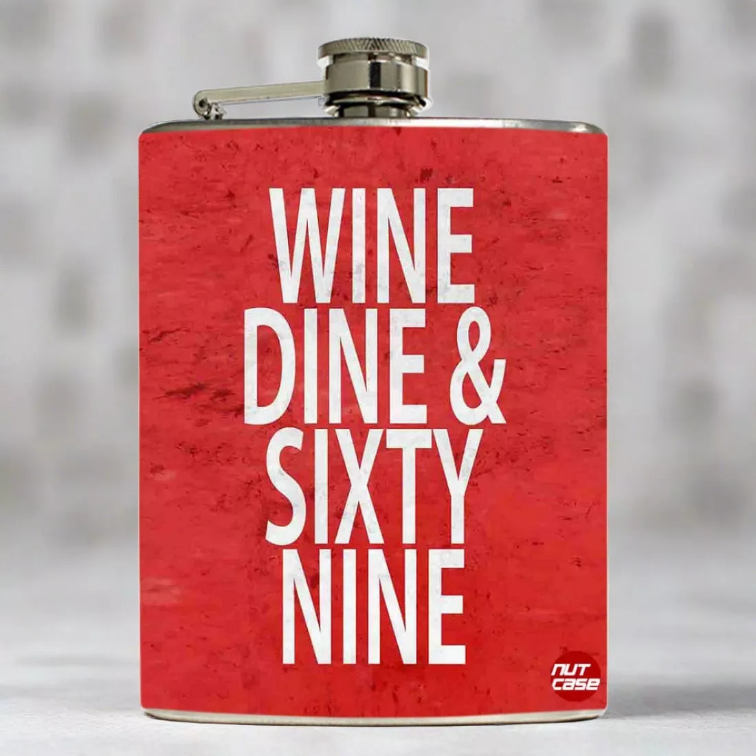 Hip Flask - Wine Dine And Sixty Nine