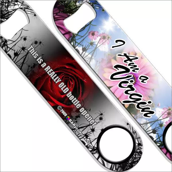 I Am A Virgin Speed Bottle Opener