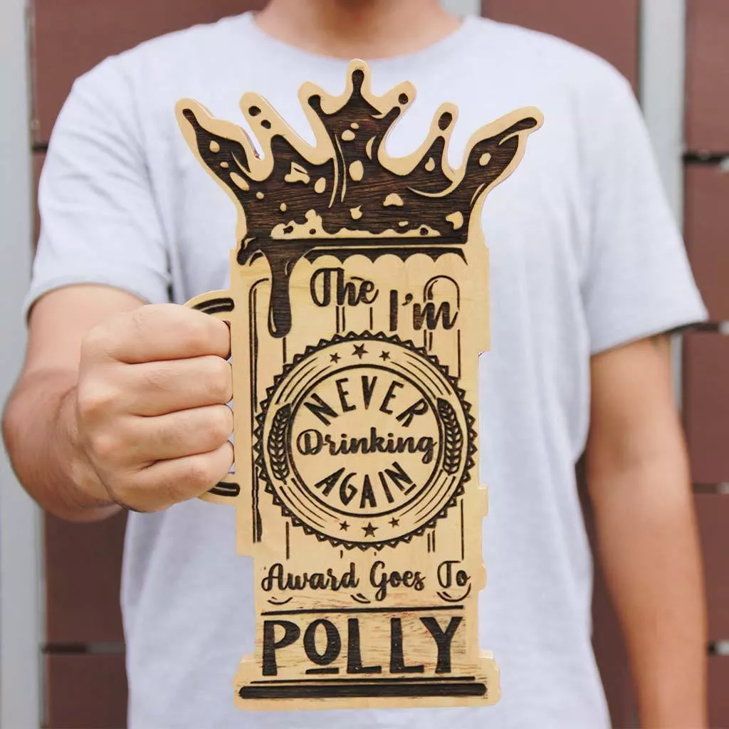 The 'I'm Never Drinking Again' Wooden Award Plaque