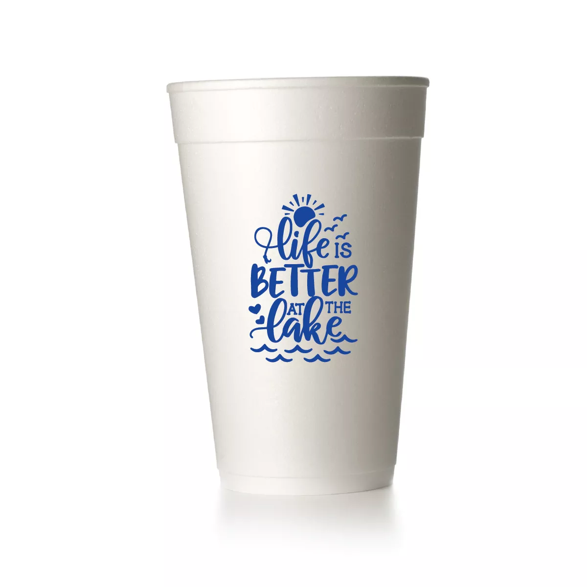 Life is Better at the Lake Cups
