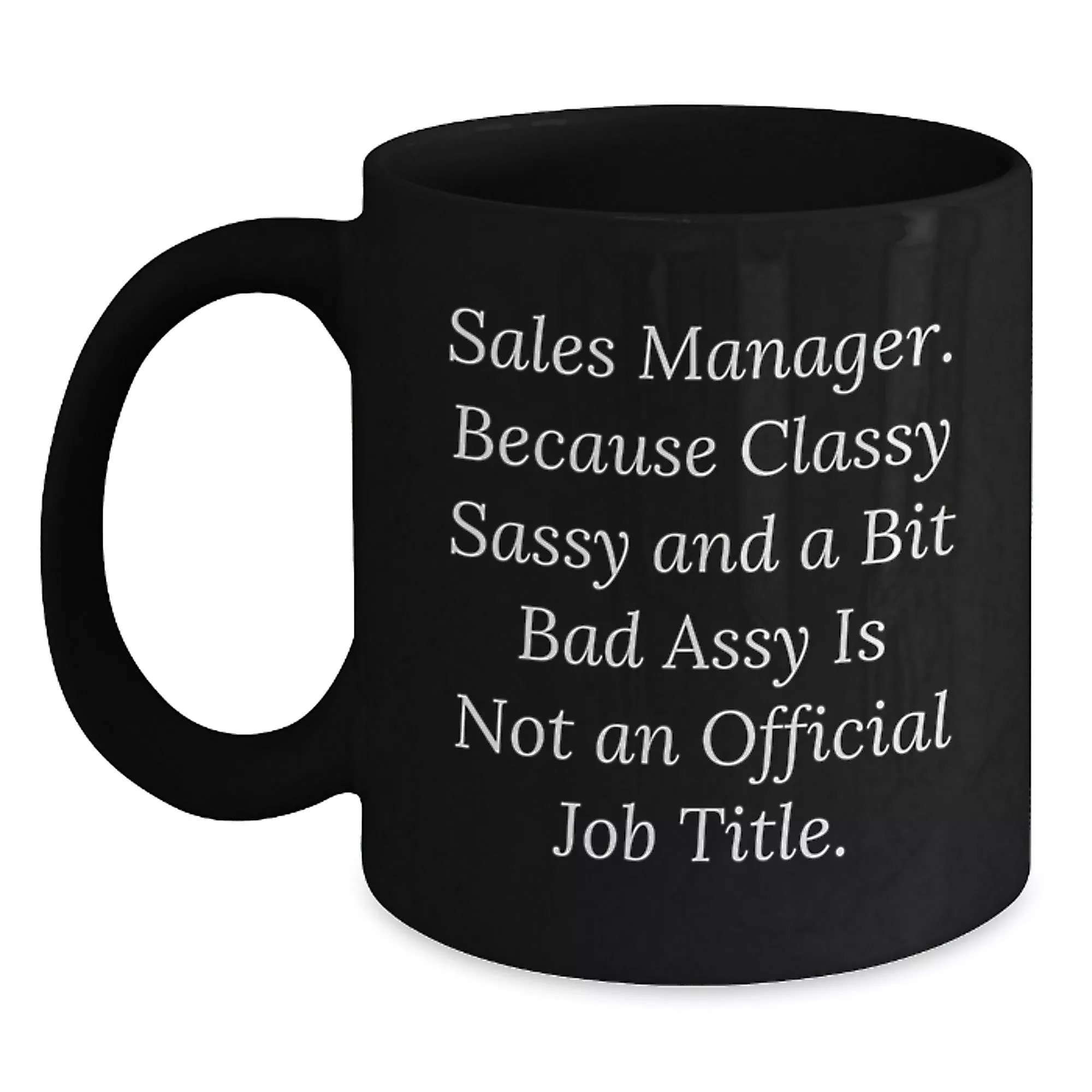 Sassy Sales Manager Black Coffee Mug