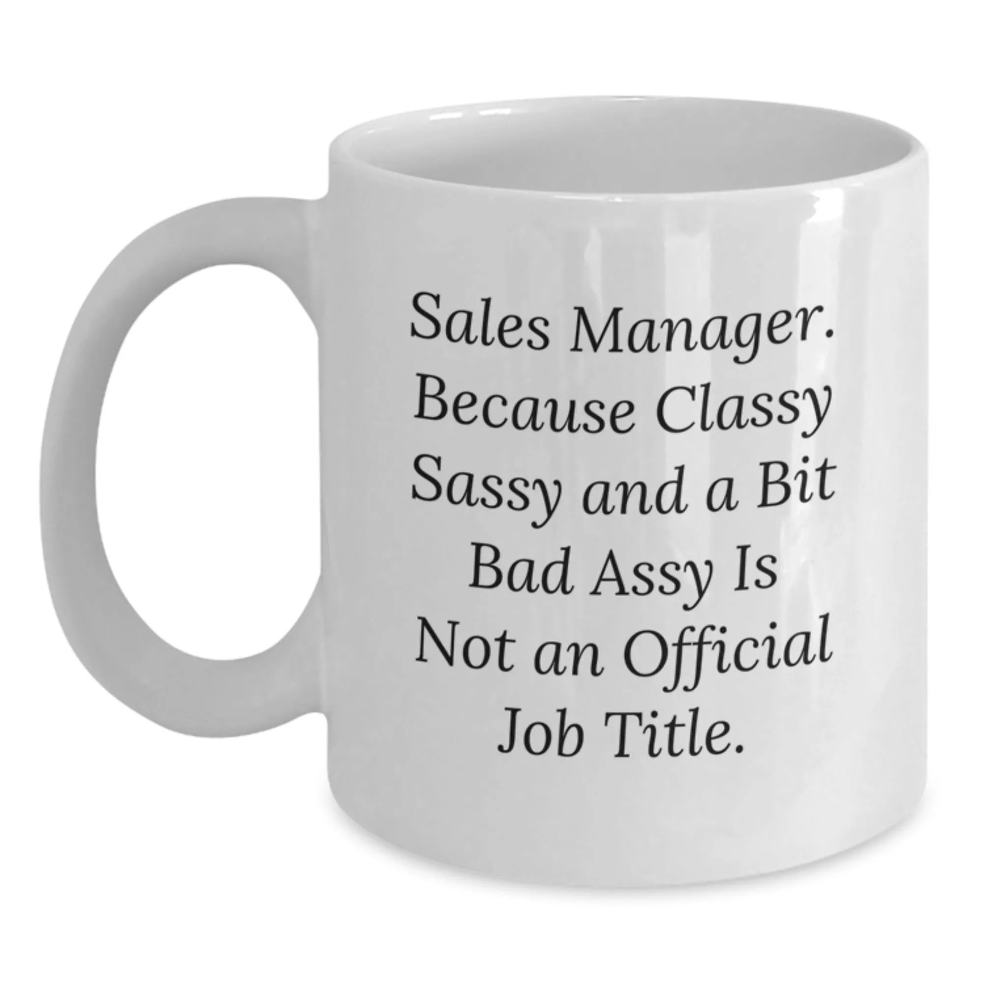 Sassy Sales Manager White Coffee Mug