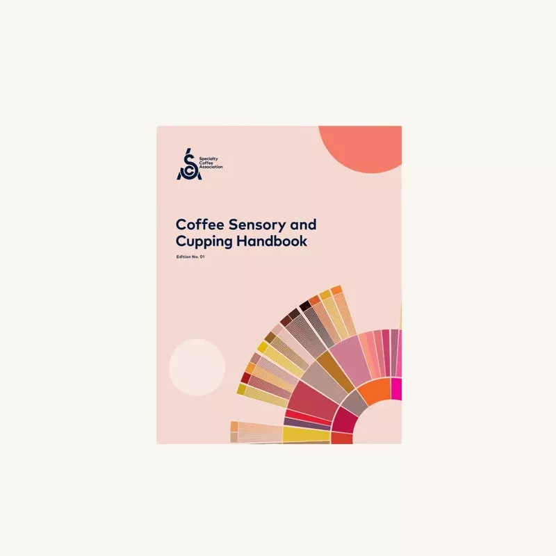 SCA Coffee Sensory & Cupping Handbook