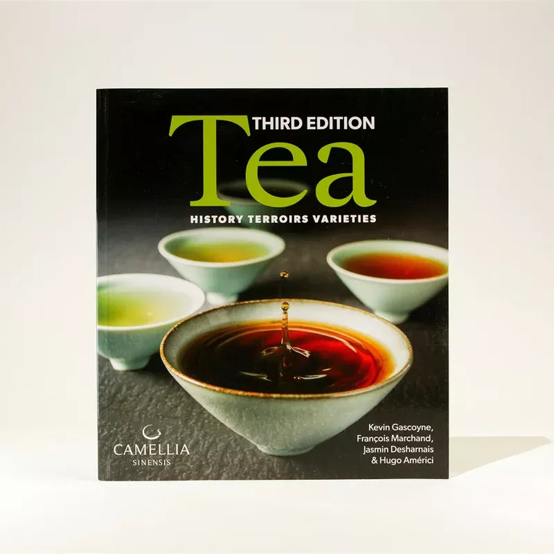 “Tea: History, Terroirs, Varieties” by Camellia Sinensis