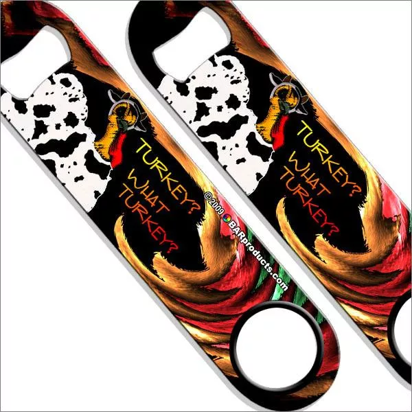 Turkey? What Turkey? Speed Bottle Opener